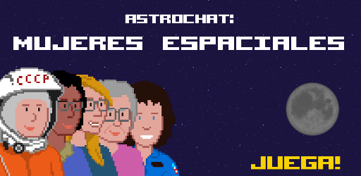 Videojuego sobre el espacio: ASTRO CHAT, Mujeres Espaciales