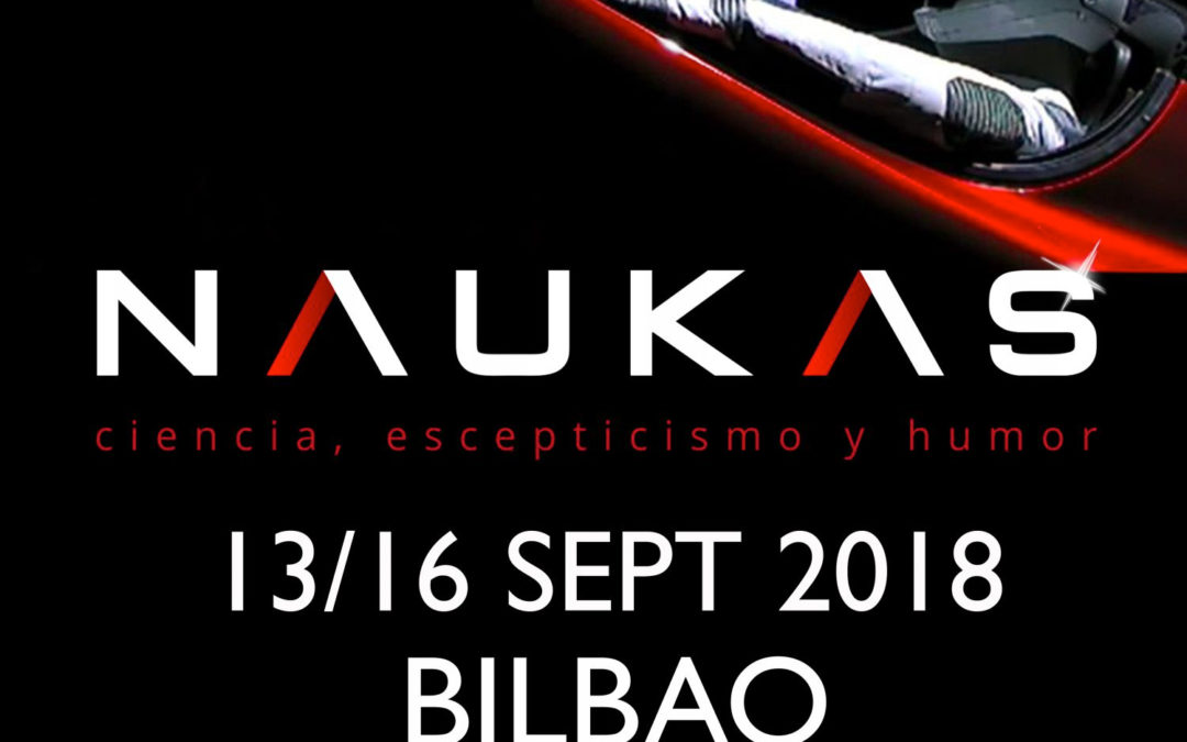 Naukas Bilbao 2018 – Evento de divulgación, ciencia, escepticismo y humor