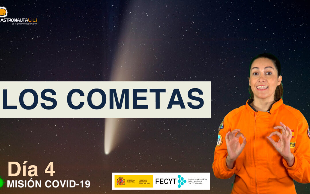 Misión COVID_19. Día 4: Los cometas