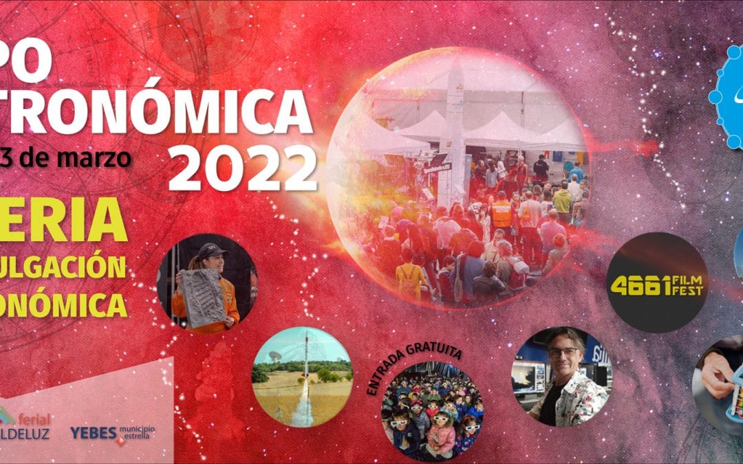 Feria del espacio EXPOASTRONÓMICA 11, 12 y 13 de marzo de 2022